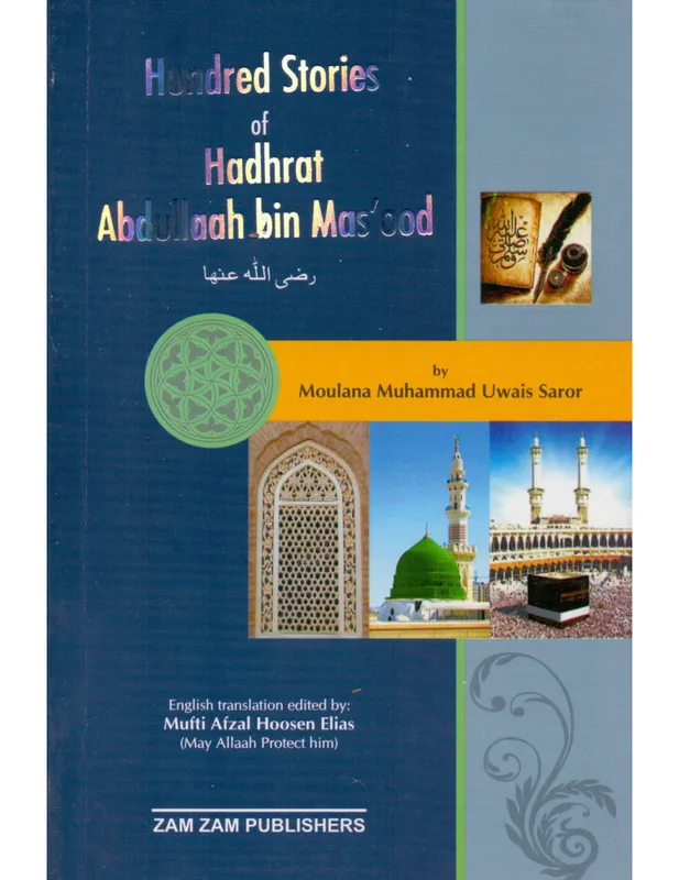 100 Stories of Hadrat Abdullah bin Mas’ood