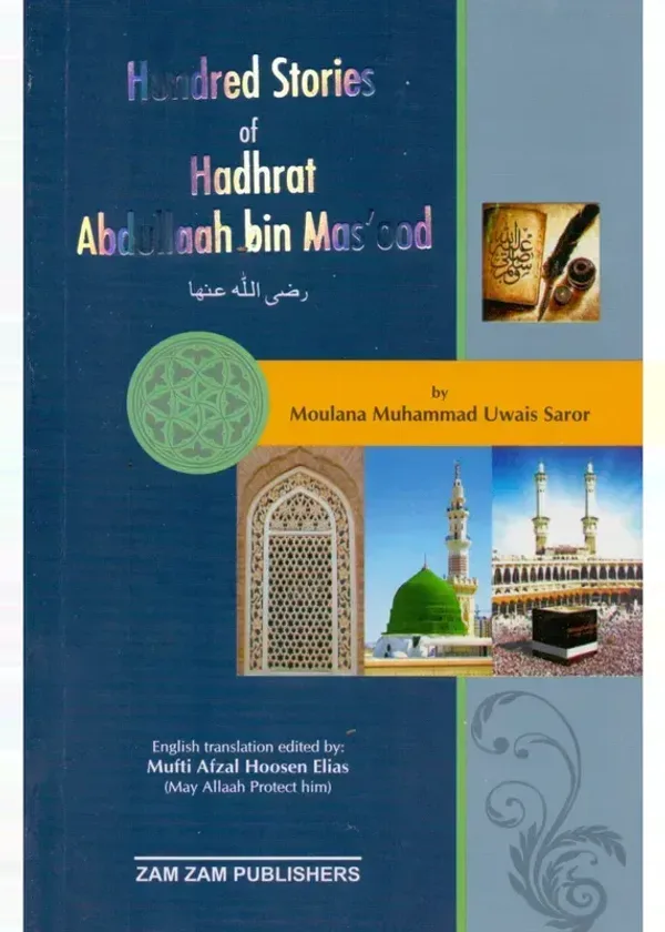 100 Stories of Hadrat Abdullah bin Mas’ood