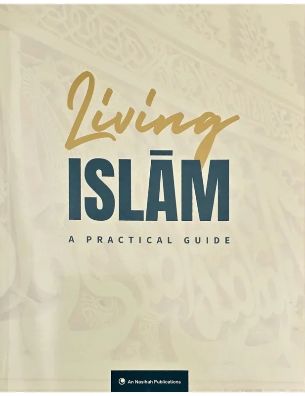 An Nasihah Living Islam: A Practical Guide