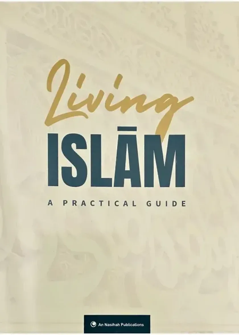An Nasihah Living Islam: A Practical Guide