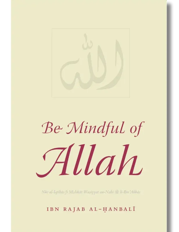 Be Mindful of Allah