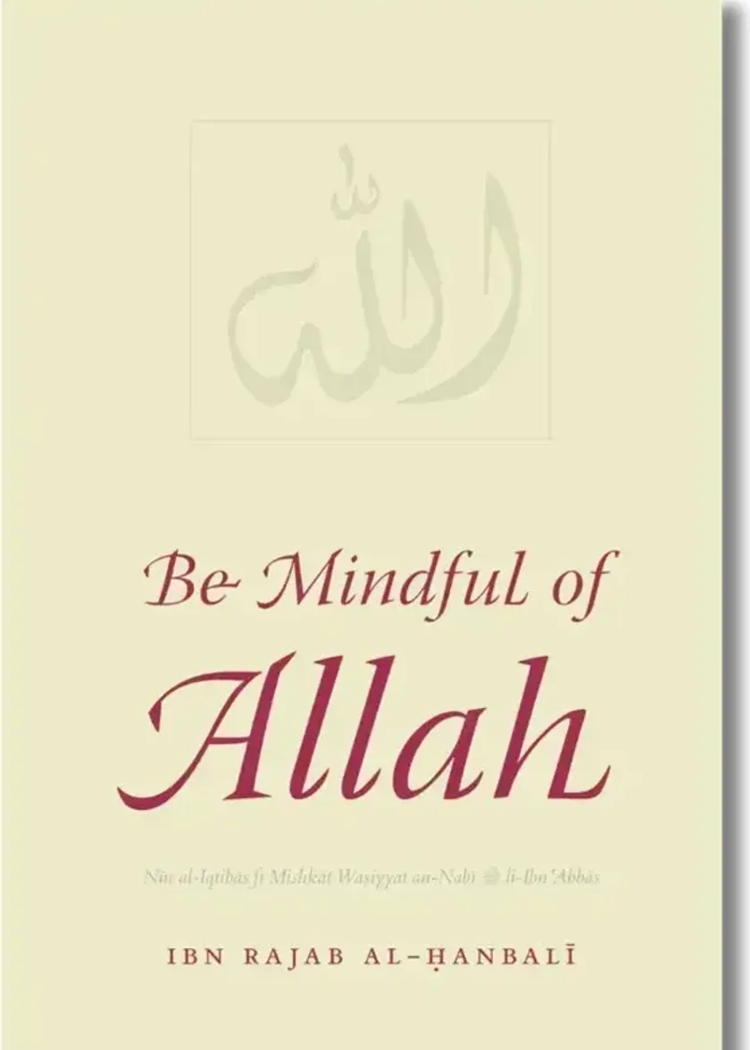 Be Mindful of Allah