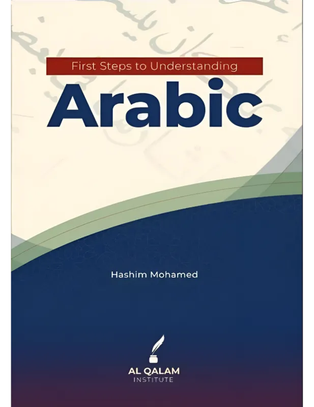 First Steps to Understanding Arabic (FULL VERSION)