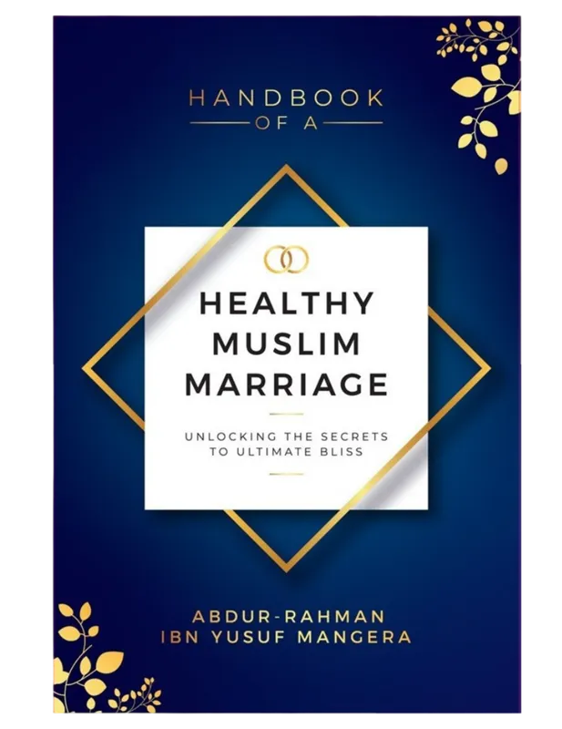 Handbook of a Healthy Muslim Marriage