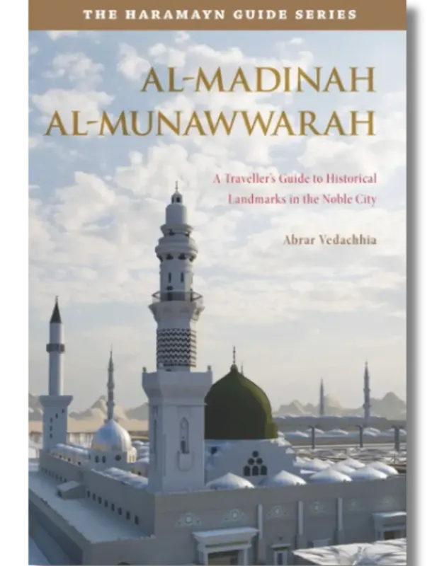 Haramayn Guide Series - Al-Madinah Al-Munawwarah