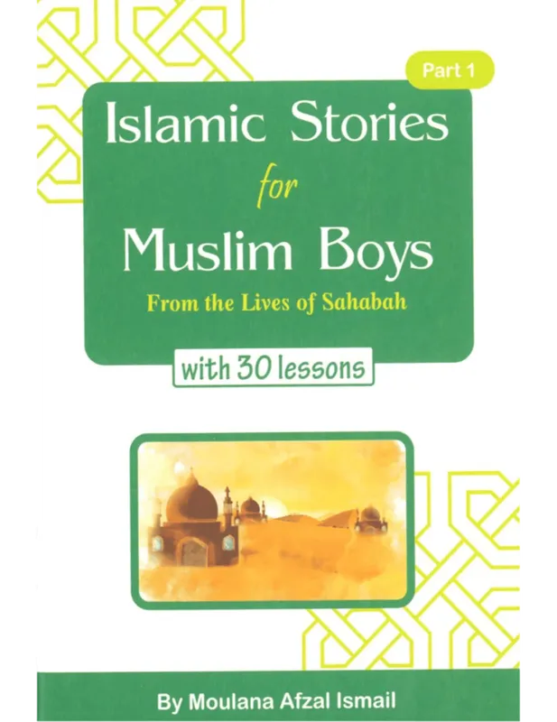 Islamic stories for Muslim Boys Part 1