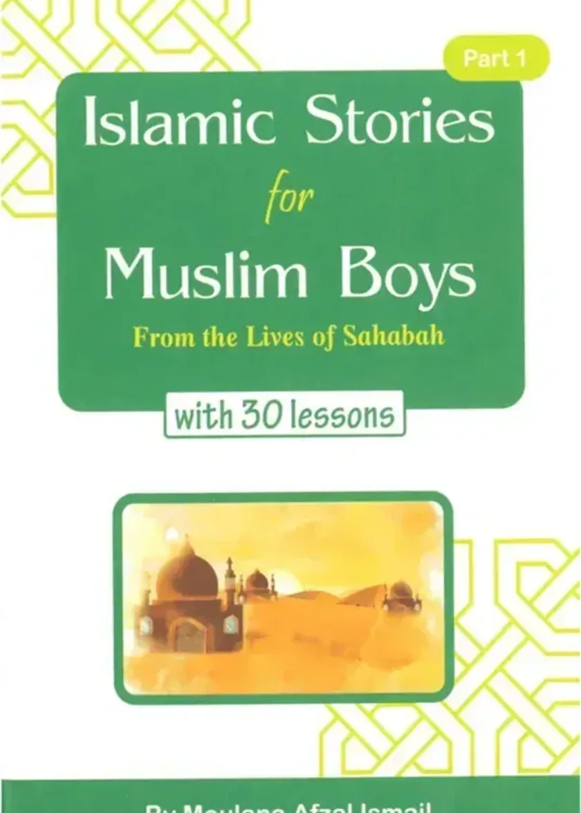 Islamic stories for Muslim Boys Part 1