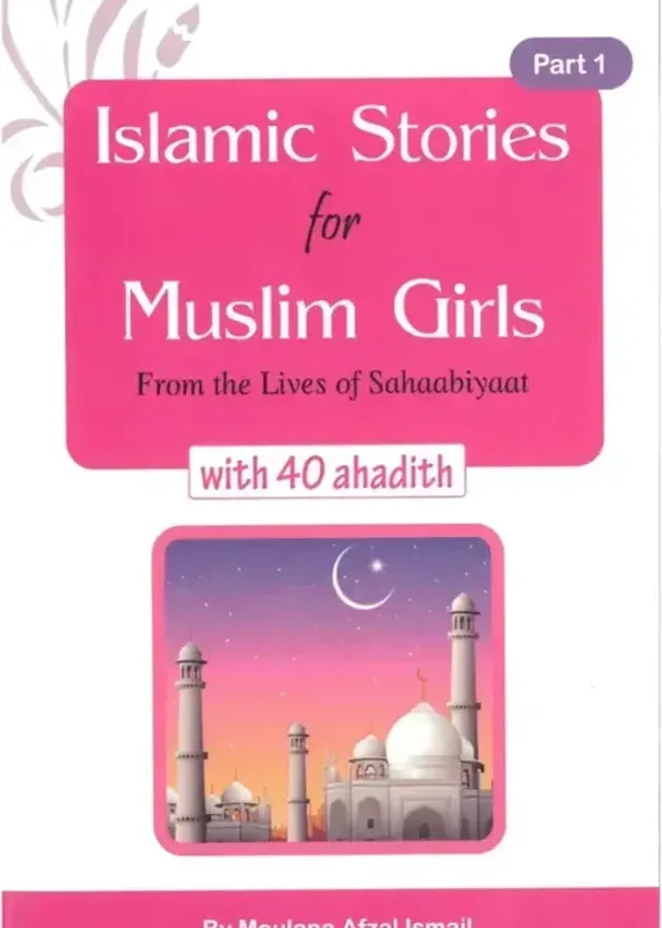 Islamic stories for Muslim Girls Part 1