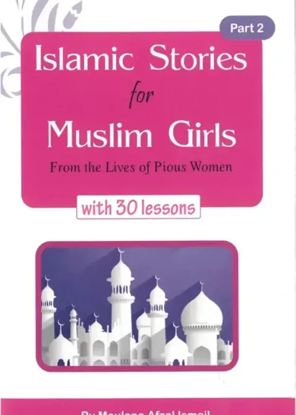 Islamic stories for Muslim Girls Part 2