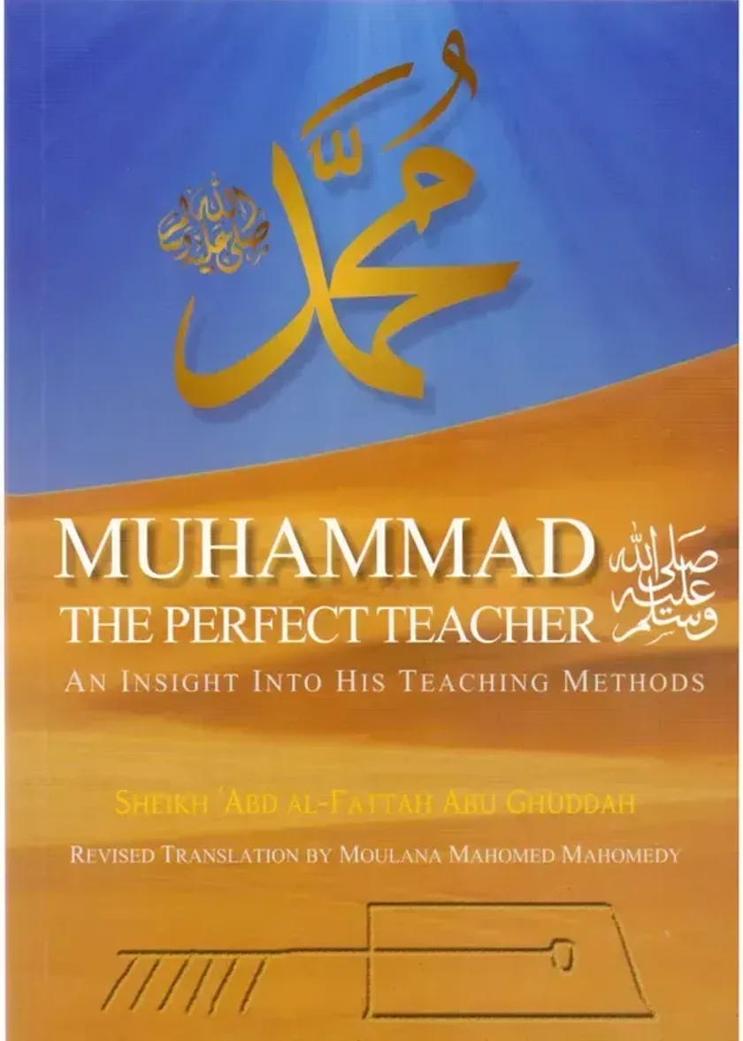 [Prophet] Muhammad – The Perfect Teacher