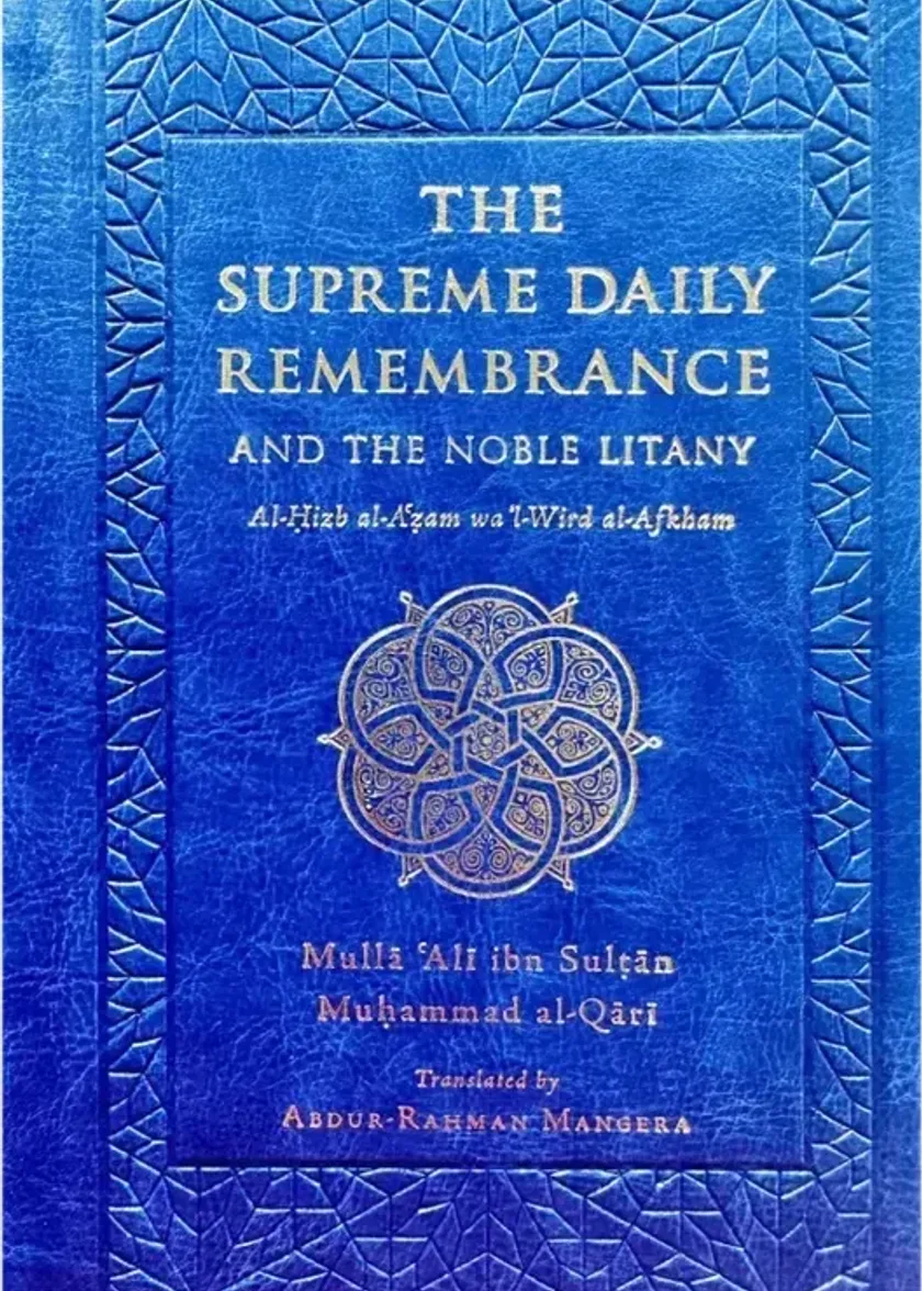 The Supreme Daily Remembrance [Al-Hizb Al-Azam]