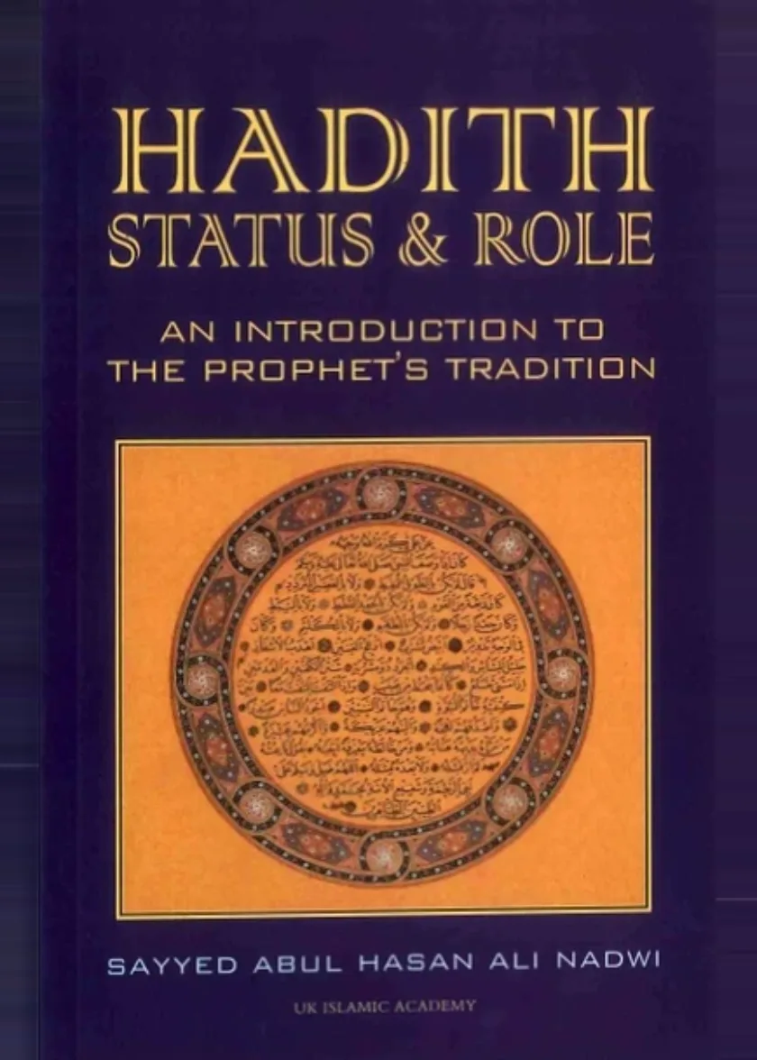 Hadith Status & Role - An Introduction to the Prophet's Tradition