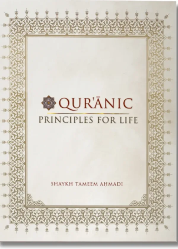 Quranic Principles For Life